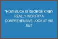 George Kirby Net Worth: How Much Is George Kirby Worth?