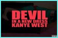 Kanye West Releases ‘Devil In A New Dress’