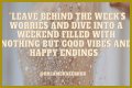 Start Your Weekend With Inspiration
